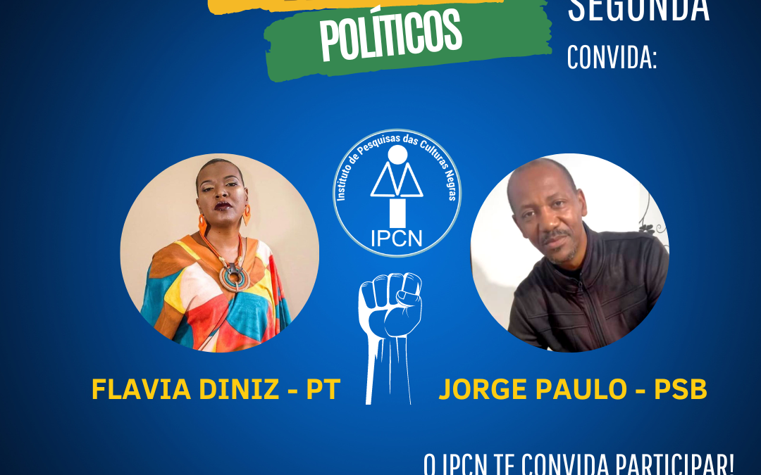 Diálogos Políticos IPCN convida Flávia Diniz e Jorge Paulo