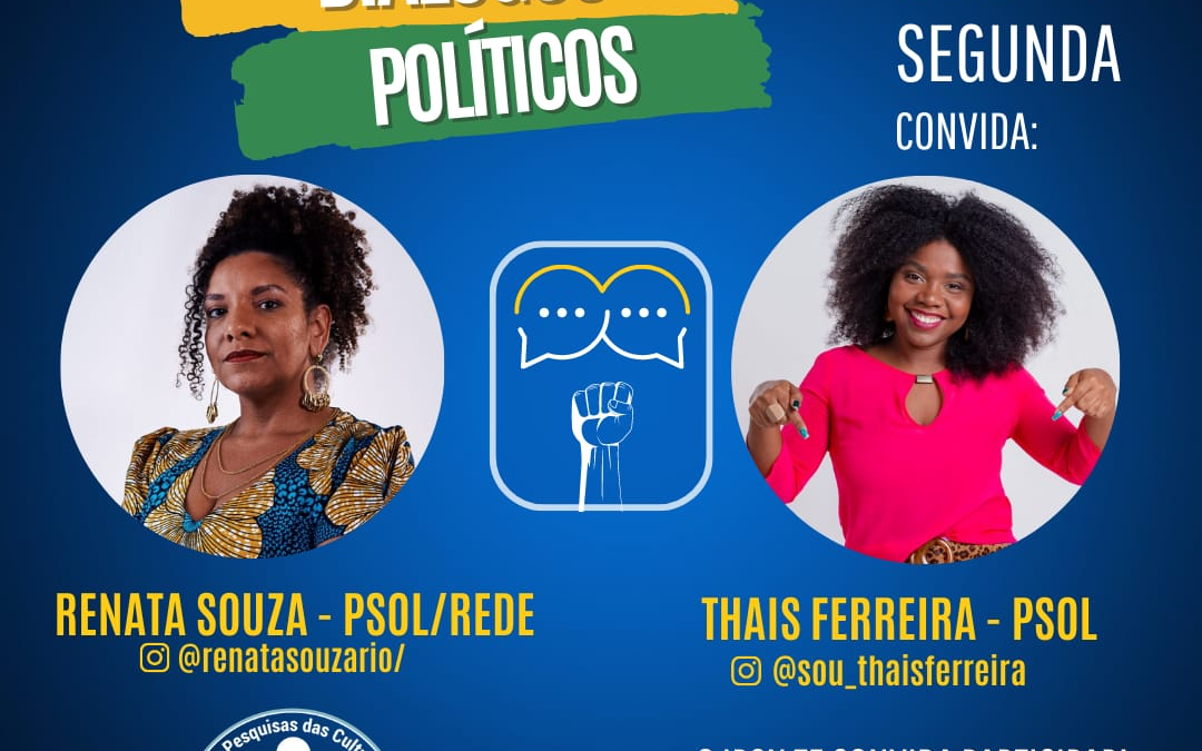 Diálogos Políticos do IPCN convida as candidatas Renata Souza e Thaís Ferreira