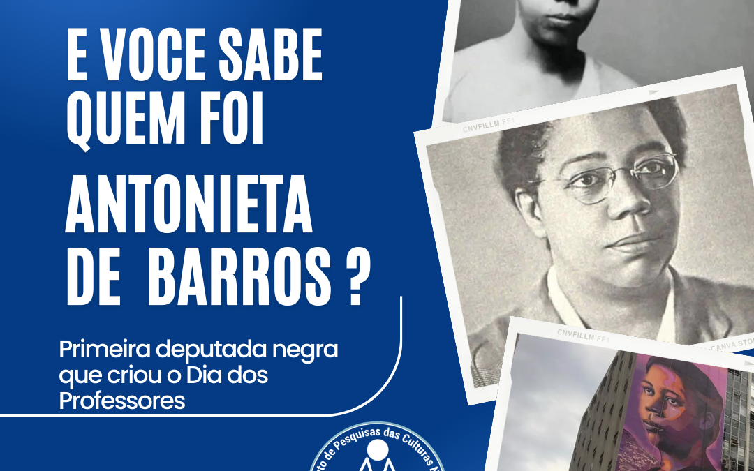 Você sabe quem foi Antonieta de Barros? A primeira deputada negra que criou o Dia dos Professores!
